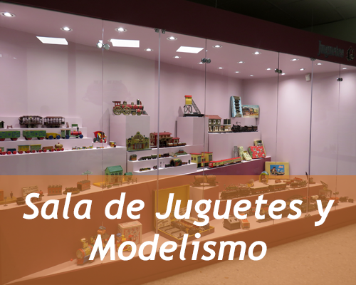 Exposición permanente: Sala de Juguetes y Modelismo Ferroviario